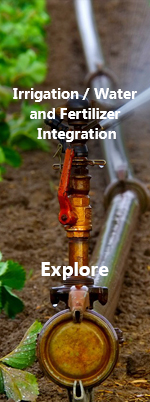Irrigation / Water  and Fertilizer  Integration